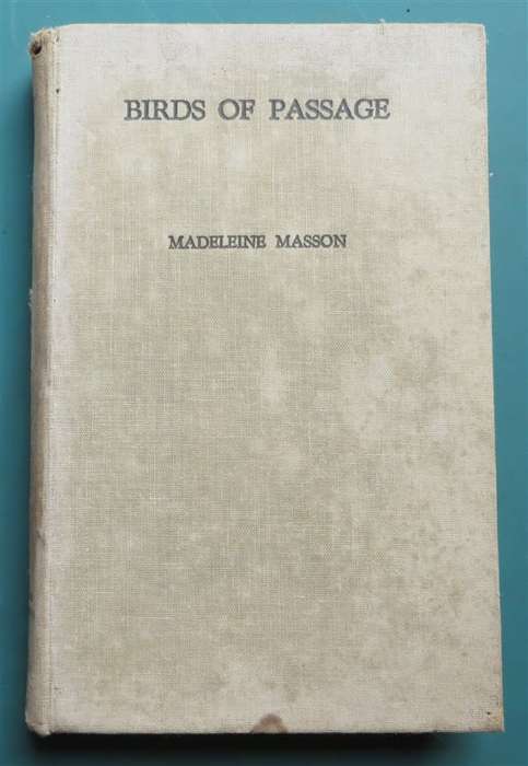 Birds of Passage - Madeleine Masson - 1950 1st Edition