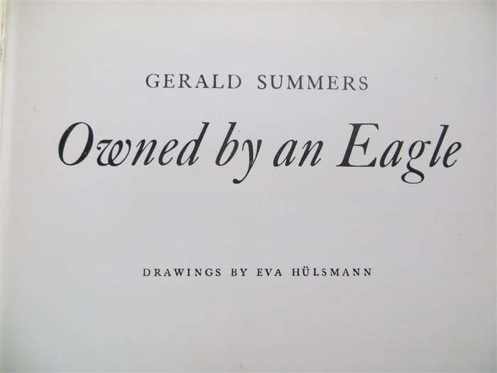Owned by an Eagle - Gerald Summers 1976 1st Edition