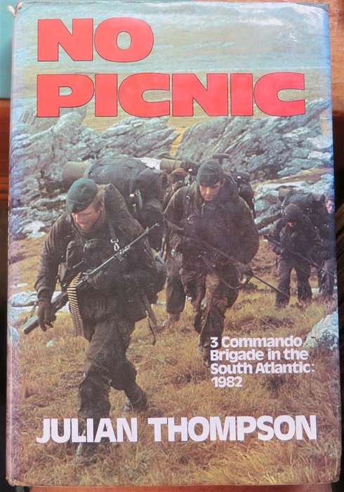 No Picnic - Julian Thompson - 3 Commando Brigade