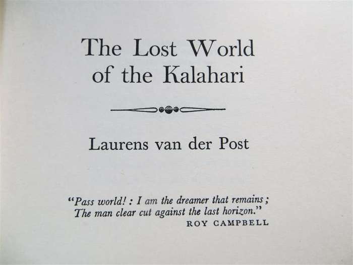 The Lost World of the Kalahari - Laurens Van Der Post 1958