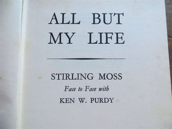 Stirling Moss - All but my Life - Ken.W Purdy 1st Edition