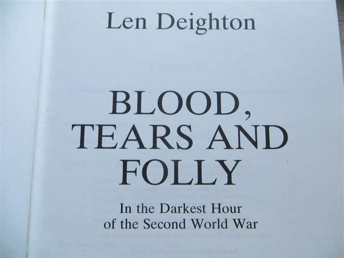 Blood , Tears & Folly - Len Deighton WW2