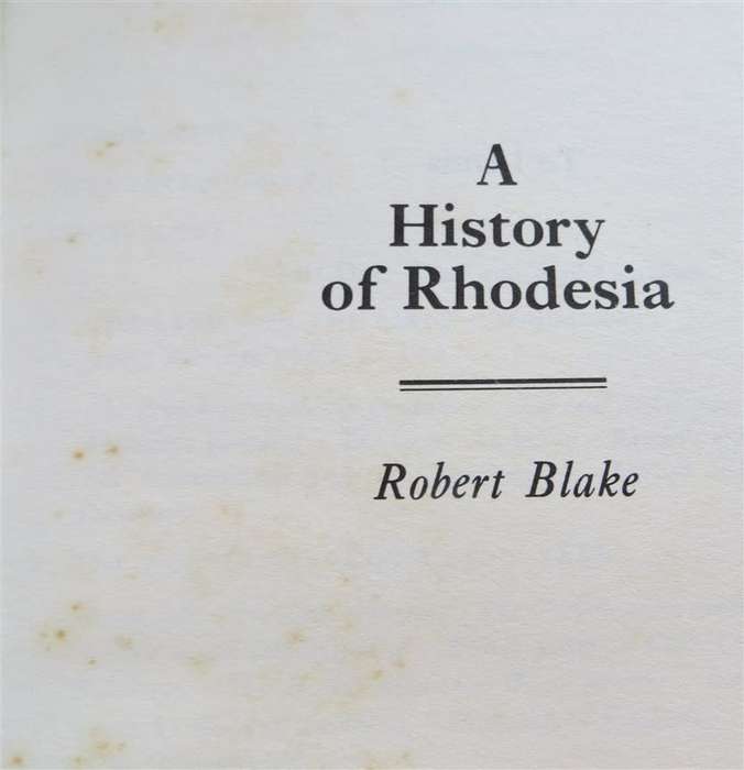 A History of Rhodesia - Robert Blake - 1st Edition