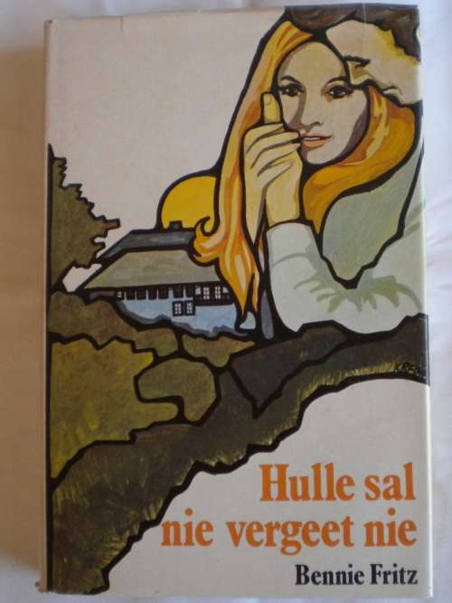 Hulle sal nie vergeet nie deur Bennie Fritz