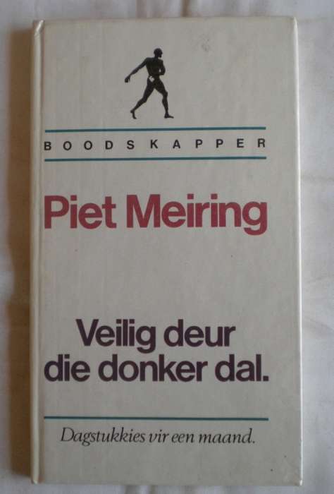 Veilig deur die donker dal deur Piet Meiring