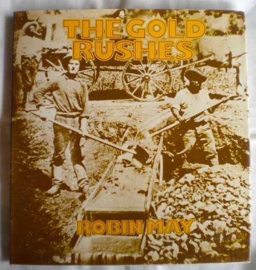 The gold rushes by Robin May