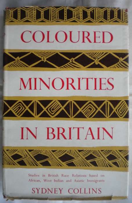 Coloured minorities in Britain by Sydney Collins