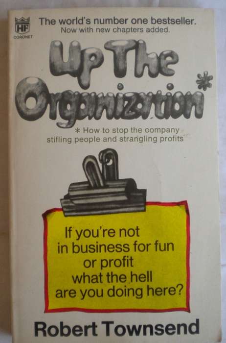 Up the organization by Robert Townsend