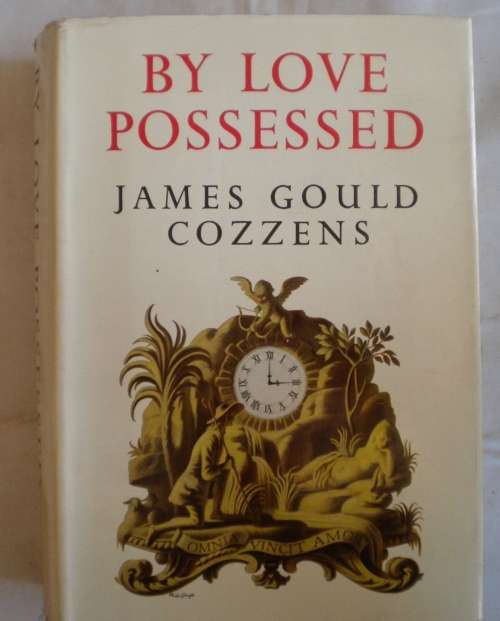 By love possessed  by James Gould Cozzens