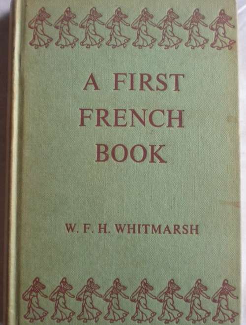 A First French book by WFH Whitmarsh