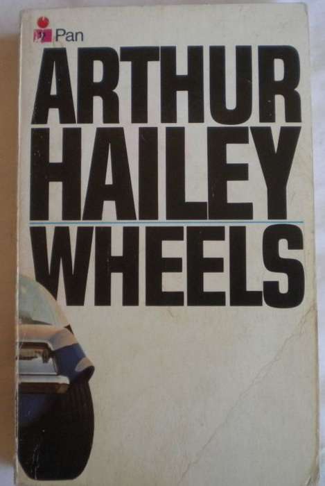 Wheels by Arthur Hailey