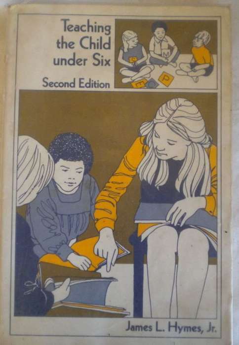 Teaching the child under six by James L Hymes