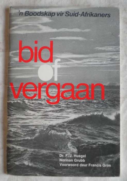 Bid of vergaan deur dr FJ Huegel