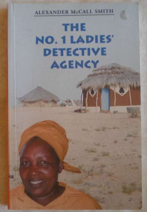 The no. 1 ladies` detective agency by Alexander McCall Smith