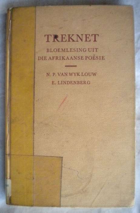 Treknet bloemlesing uit de Afrikaanse poesie saamgestel deur NP van Wk Louw en E Lindenberg