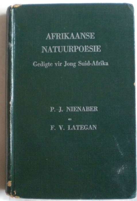 Afrikaanse natuurpoesie gedigte vir Jong Suid-Afrika deur PJ Nienaber en FV Lategan1949