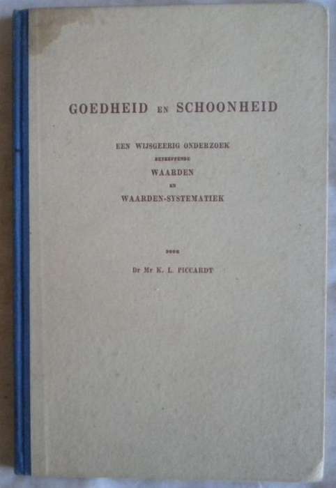 Goedheid en schoonheid door dr mr KL Piccardt 1946