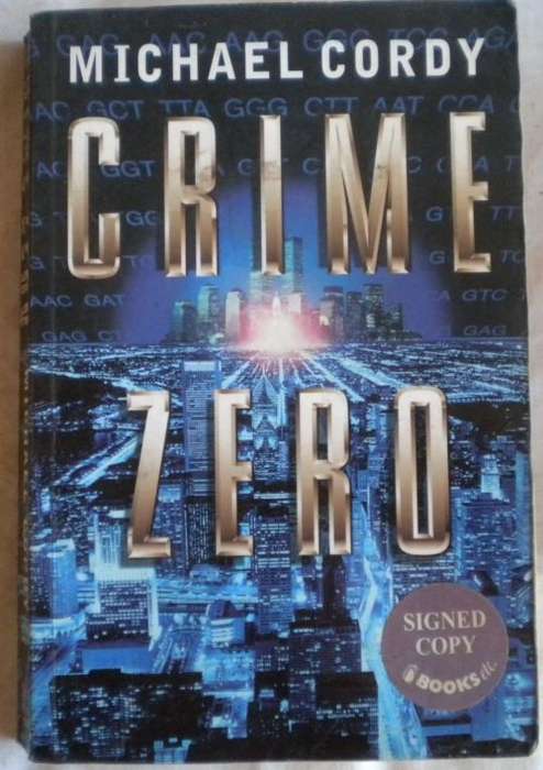 Crime zero by Michael Cordy *Signed copy*