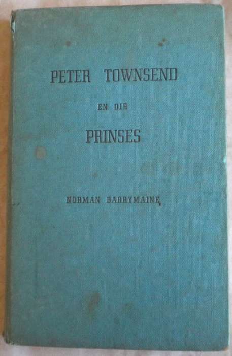 Peter Townsend en die Prinses deur Norman Barrymaine