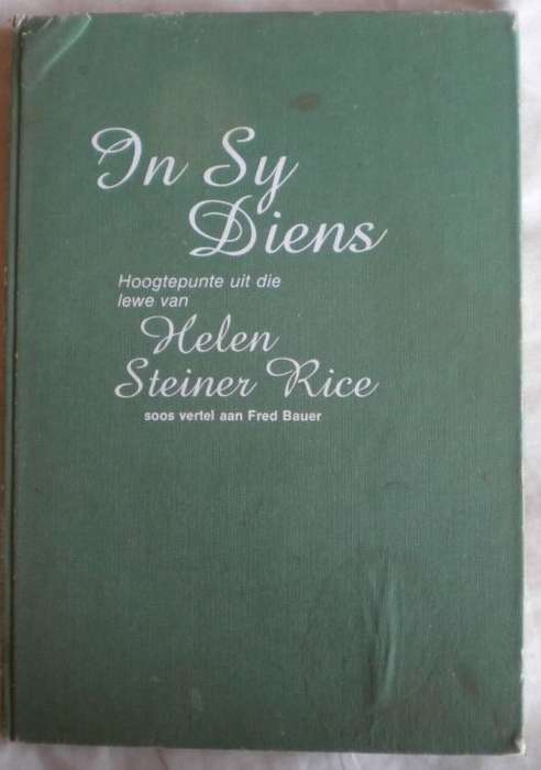 In Sy diens - hoogtepunte uit die lewe van Helen Steiner Rice