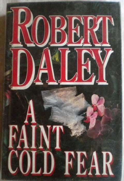 A Faint cold fear by Robert Daley