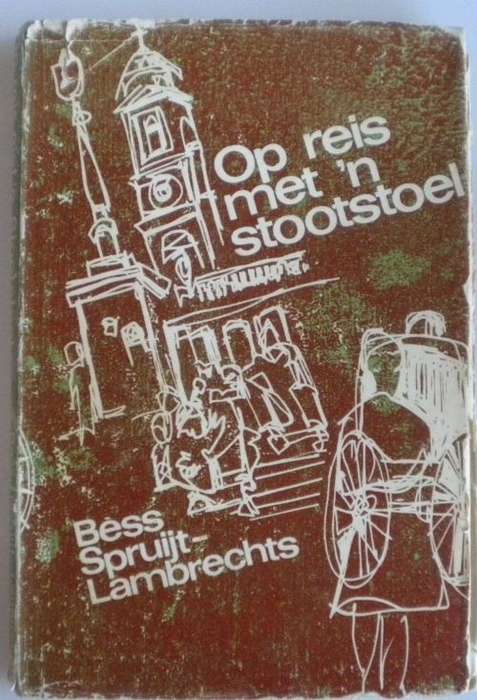 Op reis met `n stootstoel deur Bess Spruijt-Lambrechts