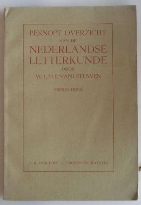 Beknopt overzicht van de Nederlandse letterkunde door WLME van Leeuwen1939