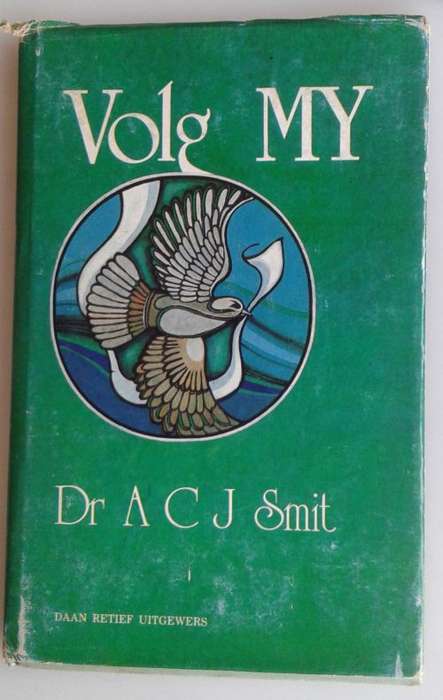 Volg my deur dr ACJ Smit