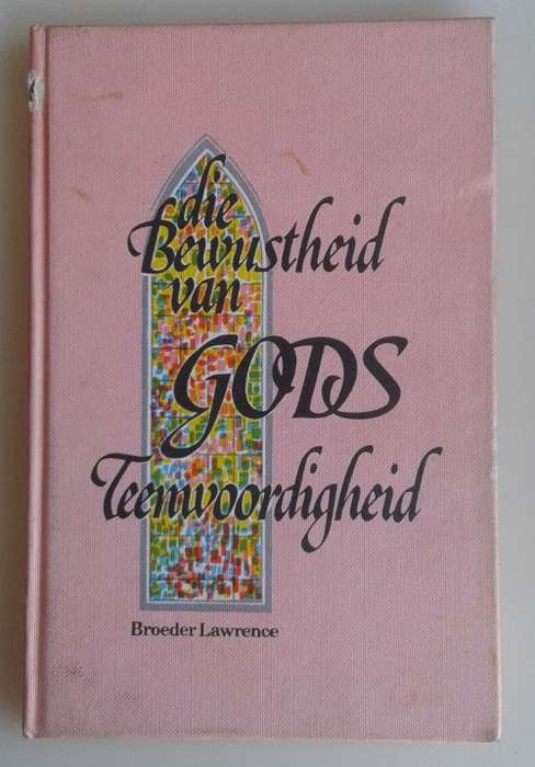 Die bewustheid van Gods teenwoordigheid deur Broeder Lawrence