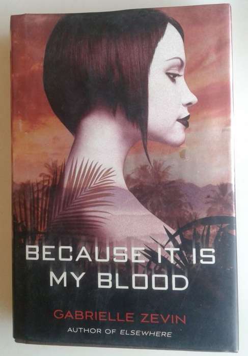Because it is my blood by Gabrielle Zevin