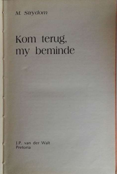 Kom terug, my beminde deur M Strydom