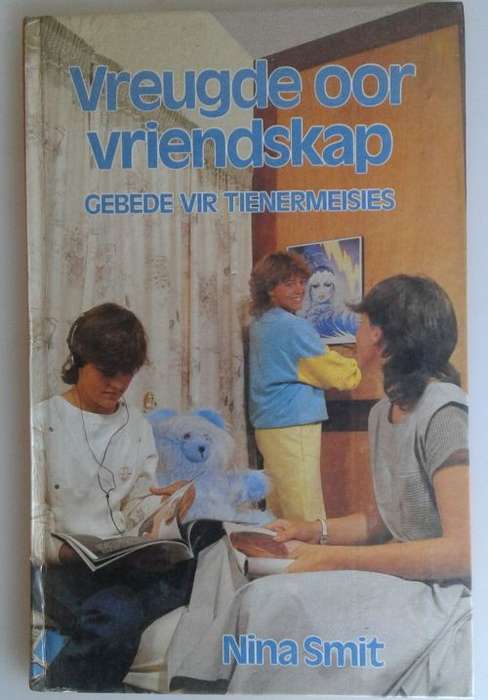 Vreuge oor vriendskap gebede vir tienermeisies deur Nina Smit