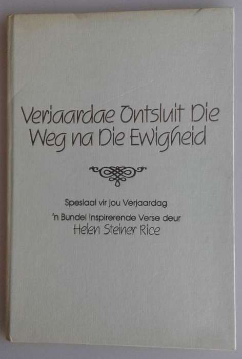 Verjaardae ontsluit die weg na die ewigheid deur Helen Steiner Rice