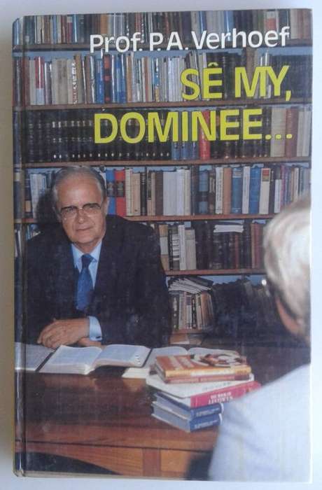 Se my, dominee deur prof PA Verhoef