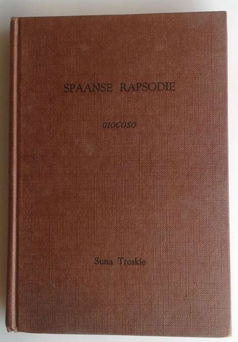 Spaanse rapsodie deur Suna Troskie