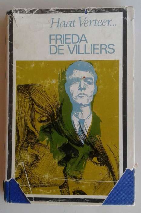 Die haat verteer deur Frieda de Villiers