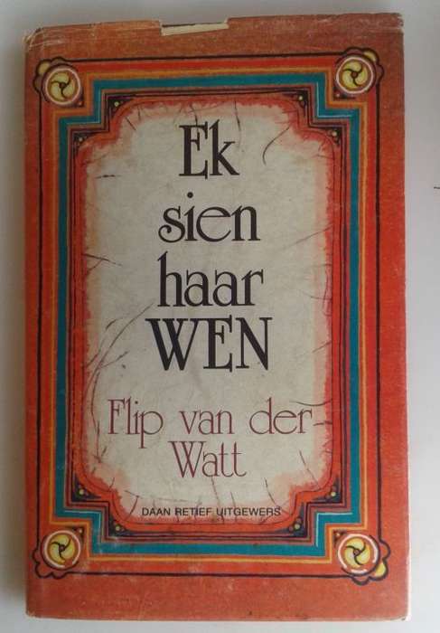 Ek sien haar wen deur Flip van der Watt