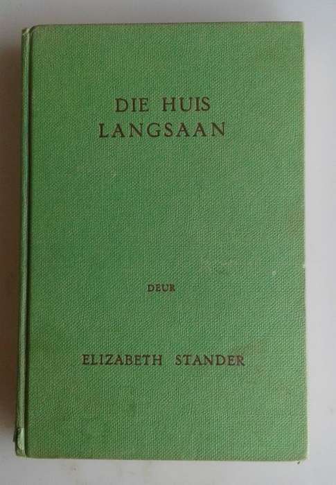 Die huis langsaan deur Elizabeth Stander