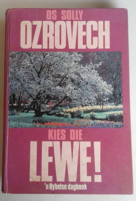 Kies die lewe deur ds Solly Ozrovech