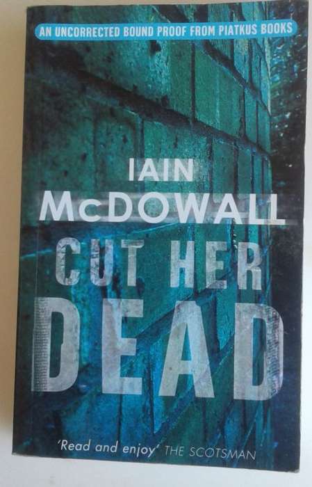 Cut her dead by Iain McDowall