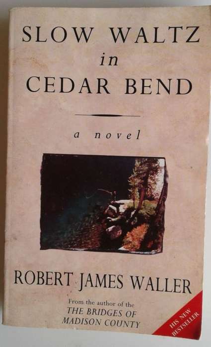 Slow waltz in Cedar Bend by Robert James Waller