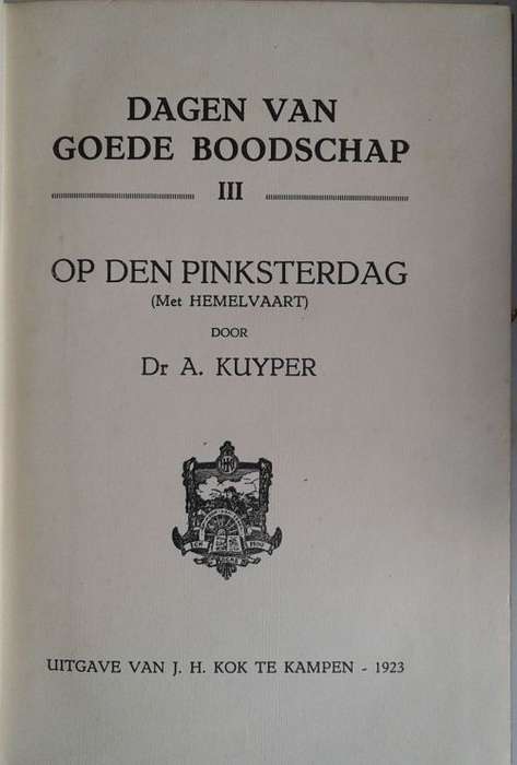 Dagen van goede boodschap door dr A Kuyper 1923