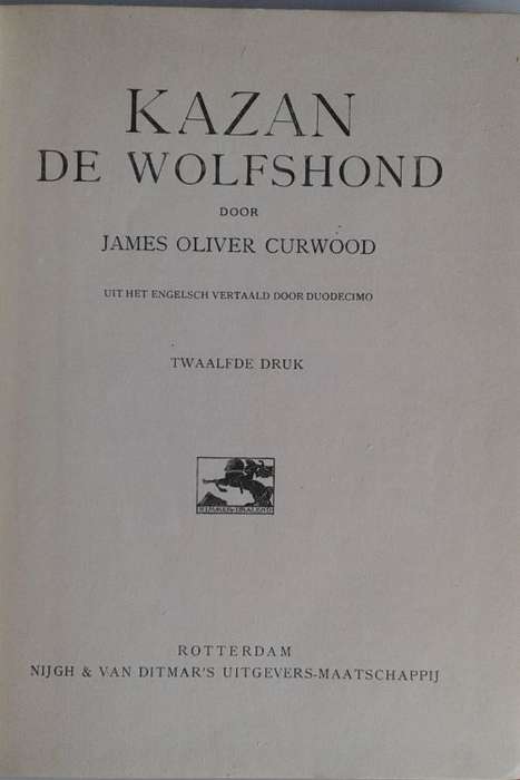 Kazan de wolfshond door James O Curwood