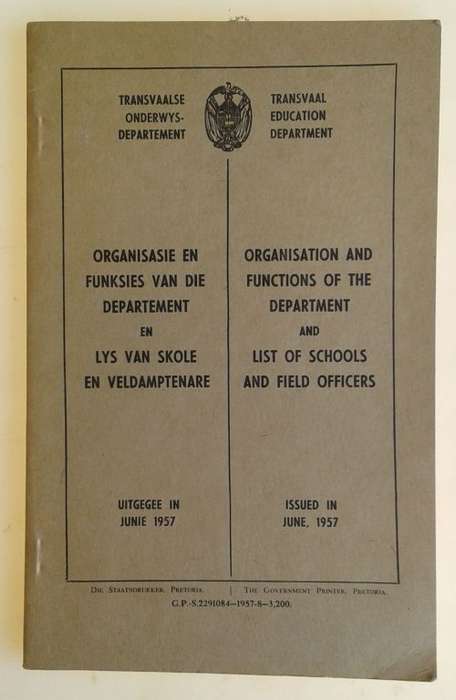 Organisasie en funksies van die departement en lys van skole en veldamptenare 1957