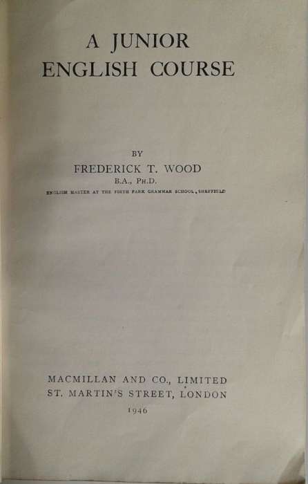 A Junior English course by Frederick T Wood 1946