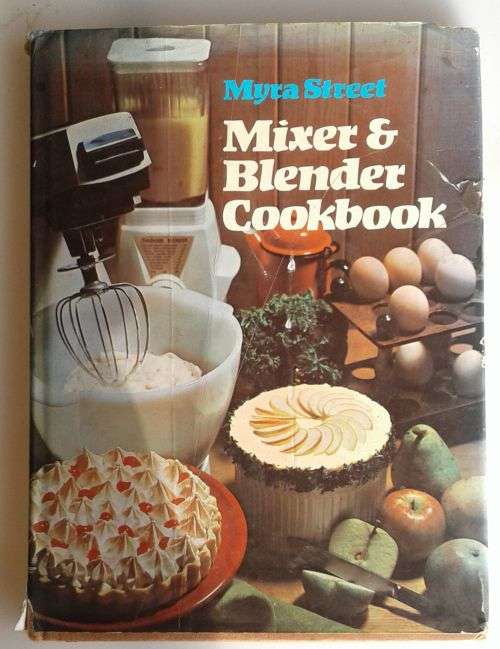 Mixer and blender cookbook by Myra Street