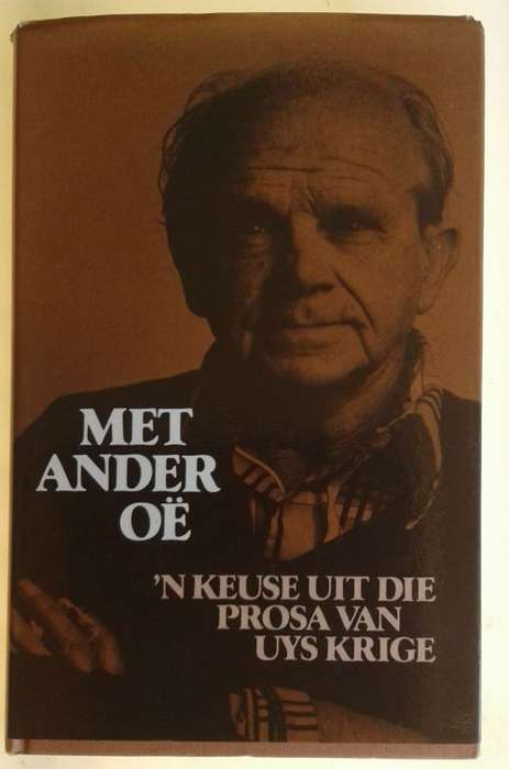 Met ander oë - `n Keuse uit die prosa van Uys Krige