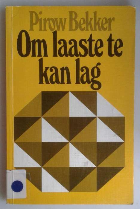 Om laaste te kan lag deur Pirow Bekker