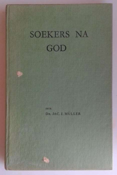 Soekers na God (`n boek oor geestelike waardes) deur dr Jac J Muller