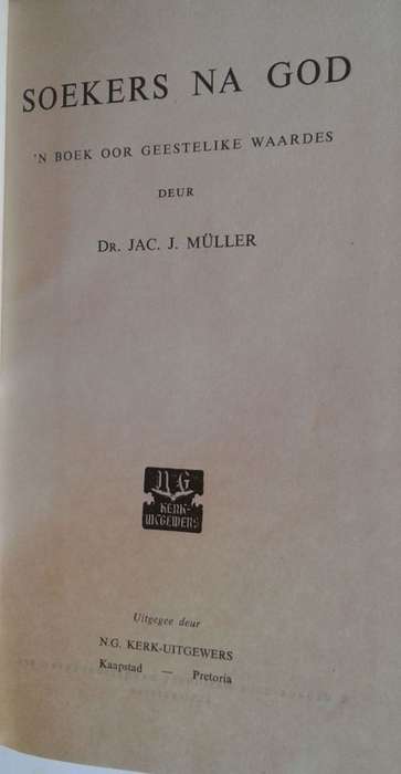 Soekers na God (`n boek oor geestelike waardes) deur dr Jac J Muller